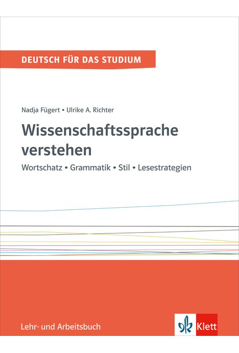 Wissenschaftssprache verstehen, Lehr- und Arbeitsbuch Wissenschaftssprache verstehen, Lehr- und Arbeitsbuch