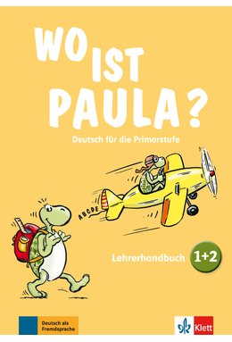 Wo ist Paula? 1+2, Lehrerhandbuch zu den Bänden 1 und 2 mit vier Audio-CDs und Video-DVD