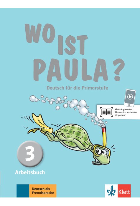 Wo ist Paula? 3, Arbeitsbuch mit CD-ROM (MP3-Audios) Wo ist Paula? 3, Arbeitsbuch mit CD-ROM (MP3-Audios)