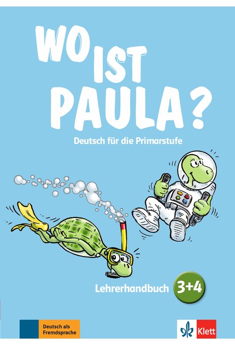 Wo ist Paula? 3+4, Lehrerhandbuch mit 4 Audio-CDs und Video-DVD