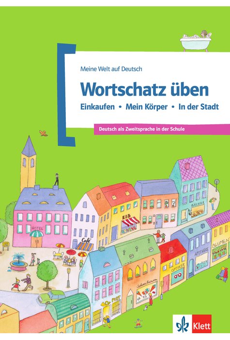 Wortschatz üben: Einkaufen - Mein Körper - In der Stadt