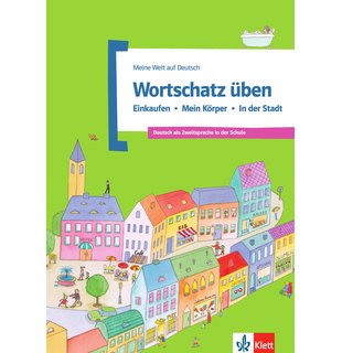 Wortschatz üben: Einkaufen - Mein Körper - In der Stadt