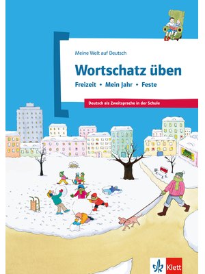 Wortschatz üben: Freizeit - Mein Jahr - Feste