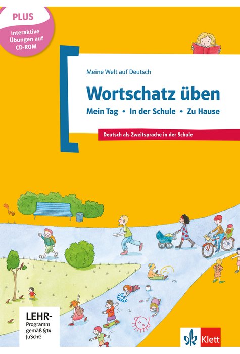 Wortschatz üben: Mein Tag - In der Schule - Zu Hause, inkl. CD-ROM, Buch + CD-ROM