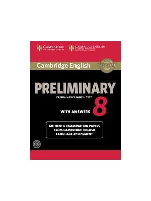 Cambridge English Preliminary 8 Student's Book Pack (Student's Book with Answers and Audio CDs (2)) Cambridge English Preliminary 8 Student's Book Pack (Student's Book with Answers and Audio CDs (2))
