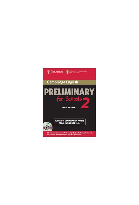 Cambridge English Preliminary for Schools 2 Self-study Pack (Student's Book with Answers and Audio CDs (2)) Cambridge English Preliminary for Schools 2 Self-study Pack (Student's Book with Answers and Audio CDs (2))