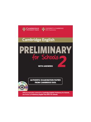 Cambridge English Preliminary for Schools 2 Self-study Pack (Student's Book with Answers and Audio CDs (2)) Cambridge English Preliminary for Schools 2 Self-study Pack (Student's Book with Answers and Audio CDs (2))