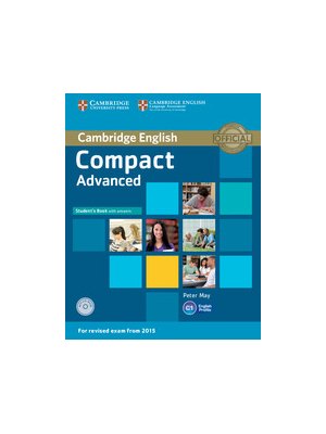 Compact Advanced Student's Book with Answers with CD-ROM Compact Advanced Student's Book with Answers with CD-ROM