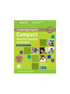 Compact First for Schools Student's Pack (Student's Book without Answers with CD-ROM, Workbook without Answers with Audio) Compact First for Schools Student's Pack (Student's Book without Answers with CD-ROM, Workbook without Answers with Audio)