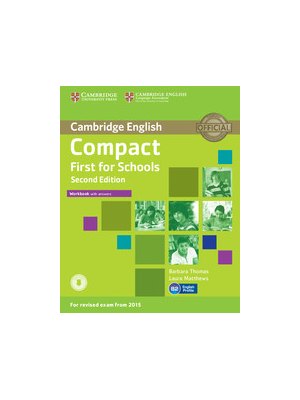 Compact First for Schools Workbook with Answers with Audio Compact First for Schools Workbook with Answers with Audio