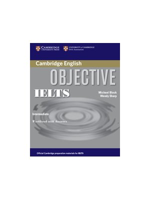 Objective IELTS Intermediate Workbook with Answers Objective IELTS Intermediate Workbook with Answers