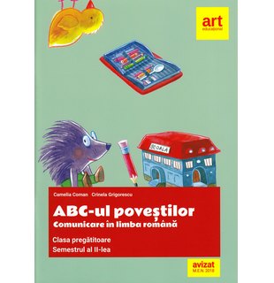 Clasa pregătitoare. Comunicare în LIMBA ROMÂNĂ. ABC-ul poveștilor. Semestrul al II-lea