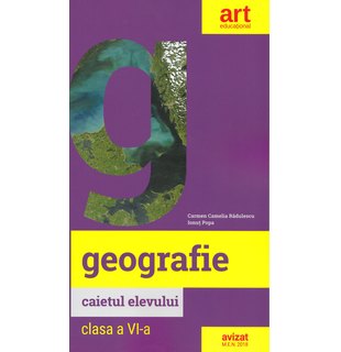 GEOGRAFIE. Clasa a VI-a. Caietul elevului