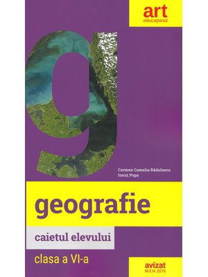 GEOGRAFIE. Clasa a VI-a. Caietul elevului GEOGRAFIE. Clasa a VI-a. Caietul elevului