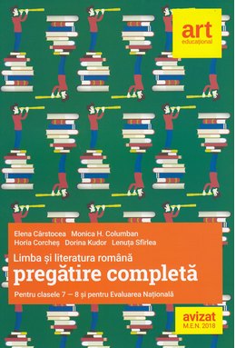 LIMBA ȘI LITERATURA ROMÂNĂ. Pregătire completă pentru clasele a VII-a și a VIII-a și pentru evaluarea națională