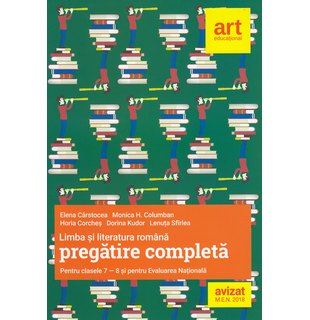 LIMBA ȘI LITERATURA ROMÂNĂ. Pregătire completă pentru clasele a VII-a și a VIII-a și pentru evaluarea națională