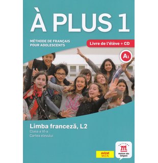 À plus 1 - Clasa a VI-a. Limba franceză, L2. Cartea elevului.