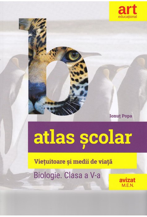 BIOLOGIE. Clasa a V-a. Atlas școlar BIOLOGIE. Clasa a V-a. Atlas școlar
