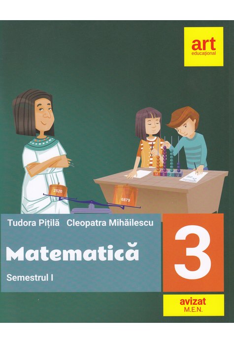 MATEMATICĂ pentru clasa a III-a: Semestrul al I-lea MATEMATICĂ pentru clasa a III-a: Semestrul al I-lea