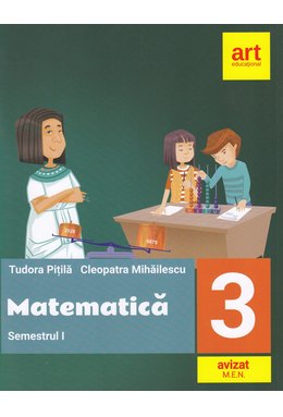 MATEMATICĂ pentru clasa a III-a: Semestrul al I-lea