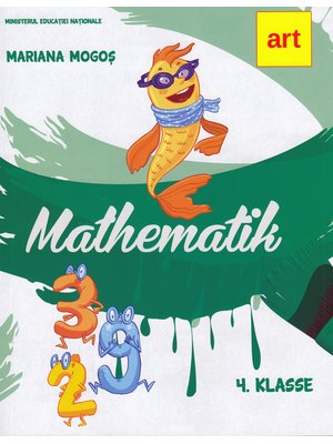 Manual matematică. Clasa a IV-a. Limba germană Manual matematică. Clasa a IV-a. Limba germană