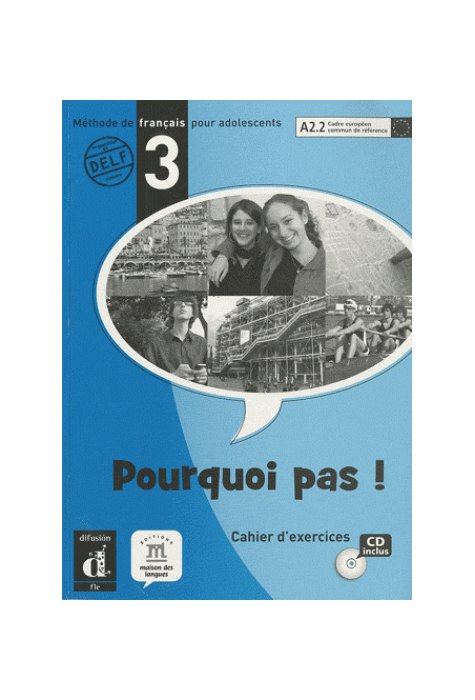 Pourquoi pas! 3, Cahier d'exercices A2.2 + CD