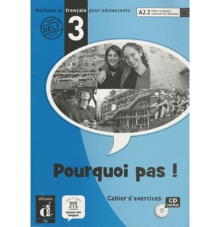 Pourquoi pas! 3, Cahier d'exercices A2.2 + CD