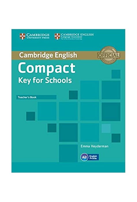 Compact Key for Schools, Teacher's Book Compact Key for Schools, Teacher's Book