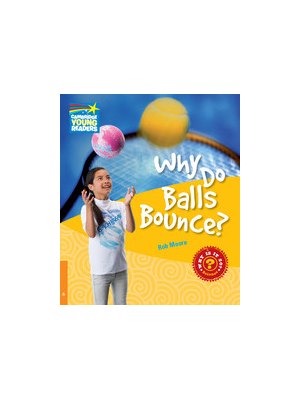 Why Do Balls Bounce? Level 6 Factbook Why Do Balls Bounce? Level 6 Factbook