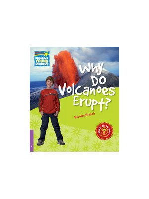 Why Do Volcanoes Erupt? Level 4 Factbook Why Do Volcanoes Erupt? Level 4 Factbook