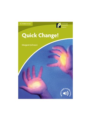 Quick Change! Level Starter/Beginner Quick Change! Level Starter/Beginner