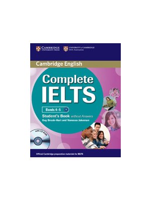 Complete IELTS Bands 4-5 Student's Book without Answers with CD-ROM Complete IELTS Bands 4-5 Student's Book without Answers with CD-ROM