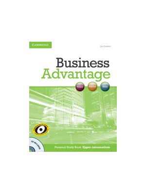Business Advantage Upper-intermediate Personal Study Book with Audio CD Business Advantage Upper-intermediate Personal Study Book with Audio CD