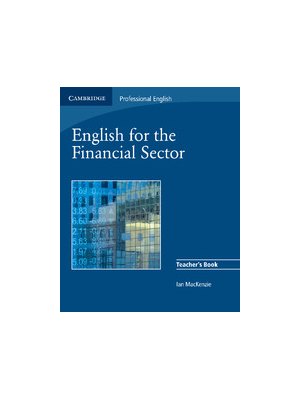 English for the Financial Sector Teacher's Book English for the Financial Sector Teacher's Book