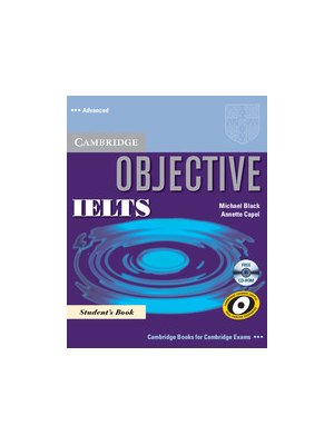 Objective IELTS Advanced Student's Book with CD-ROM Objective IELTS Advanced Student's Book with CD-ROM