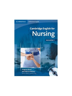 Cambridge English for Nursing Intermediate Plus Student's Book with Audio CDs (2) Cambridge English for Nursing Intermediate Plus Student's Book with Audio CDs (2)