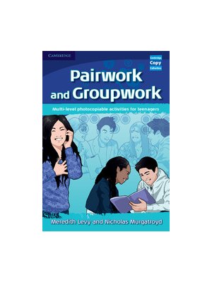 Pairwork and Groupwork Pairwork and Groupwork
