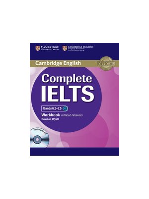 Complete IELTS Bands 6.5-7.5 Workbook without Answers with Audio CD Complete IELTS Bands 6.5-7.5 Workbook without Answers with Audio CD