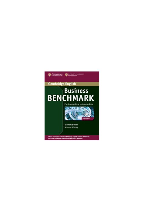 Business Benchmark Pre-intermediate to Intermediate, Business Preliminary Student's Book Business Benchmark Pre-intermediate to Intermediate, Business Preliminary Student's Book