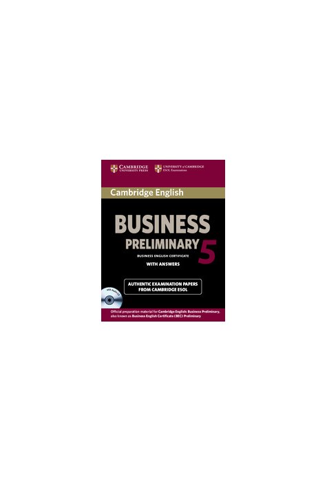 Cambridge English Business 5 Preliminary Self-study Pack (Student's Book with Answers and Audio CD) Cambridge English Business 5 Preliminary Self-study Pack (Student's Book with Answers and Audio CD)