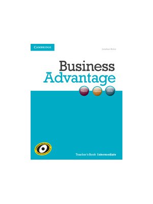 Business Advantage Intermediate, Teacher's Book Business Advantage Intermediate, Teacher's Book