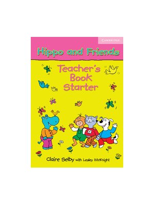 Hippo and Friends Starter Teacher's Book Hippo and Friends Starter Teacher's Book
