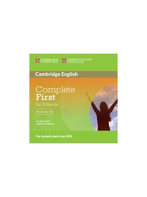 Complete First for Schools Class Audio CDs (2) Complete First for Schools Class Audio CDs (2)