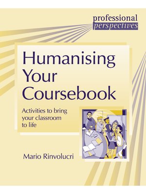 Humanising Your Coursebook Humanising Your Coursebook