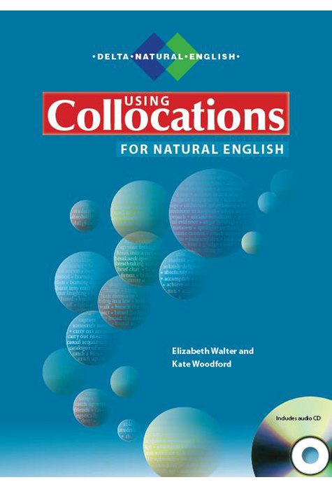 Using Collocations for Natural English With Audio CD