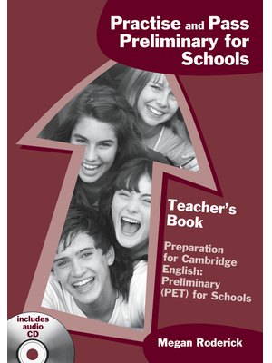 Practise and Pass Preliminary for Schools, Teacher's Book + Audio CD