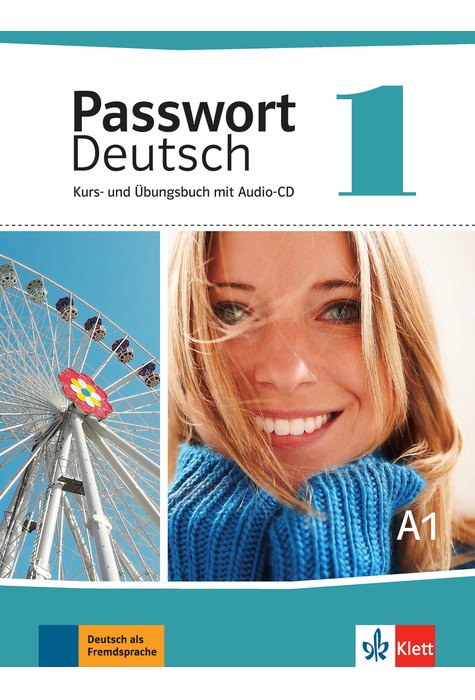 Passwort Deutsch 1, Kurs- und Übungsbuch mit Audio-CD Passwort Deutsch 1, Kurs- und Übungsbuch mit Audio-CD