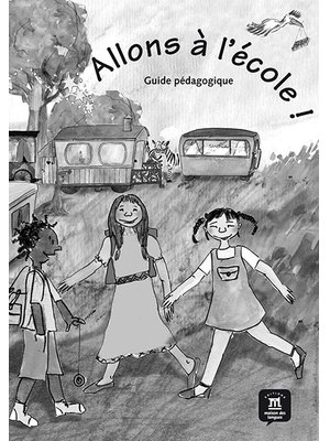 Allons à l’école!, Guide pédagogique