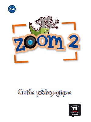 Zoom 2, Guide pédagogique Zoom 2, Guide pédagogique