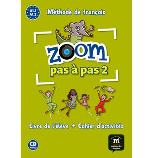 Zoom pas à pas 2, Livre de l'élève + Cahier d'activités + CD